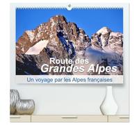 Routes des Grandes Alpes, Un voyage par les Alpes françaises (Calendrier mural 2026 DIN A2 vertical) calendrier de bureau: Les Alpes françaises