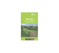 Routes - Eloge De L'autonomadie - Une Anthropologie Du Voyage, Du Nomadisme Et De L'autonomie