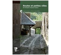 Routes Et Petites Villes - De L'antiquité À L'époque Moderne