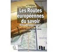Routes Européennes Du Savoir - Vita Peregrinatio Fin Du Moyen Age-Xviie Siècle