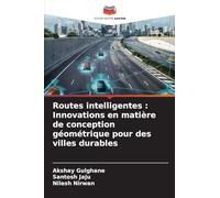 Routes intelligentes: Innovations en matière de conception géométrique pour des villes durables