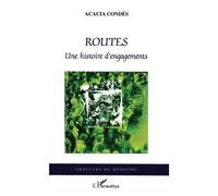 Routes Une histoire d'engagements - Acacia Condes - L'harmattan - broché - Roman