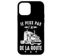 Routier Je Peux Pas J'Ai de la Route Camion Chauffeur Humour Coque pour iPhone 12 Mini