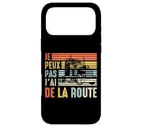 Routier Je Peux Pas J'Ai de la Route Camion Chauffeur Humour Coque pour iPhone 17 Pro Max