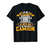 Routier Ne Ronfle Pas Rêve Que Suis Un Camion Camionneur T-Shirt