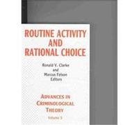 Routine Activity And Rational Choice, Advances in Criminological Theory, 5