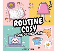 Routine Cosy: Livre de coloriage anti-stress