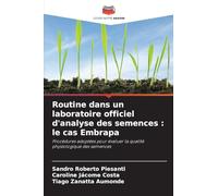 Routine dans un laboratoire officiel d'analyse des semences: le cas Embrapa