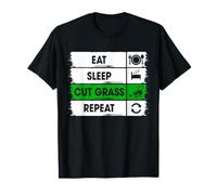 Routine de pelouse Humour Mangez Dormir Couper Herbe Répéter T-Shirt