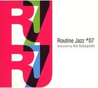 Routine Jazz Selected & DJ K by Routine Jazz Selected & DJ K (2005-07-21)