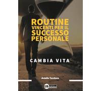 Routine vincenti per il successo personale