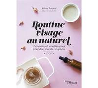 Routine visage au naturel Aline Prevot (Auteur)