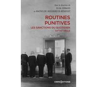 Routines punitives - Les sanctions du quotidien XIXe-XXe siècle