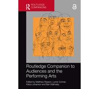 Routledge Companion To Audiences And The Performing Arts