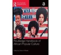 Routledge Handbook Of African Popular Culture