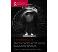 Routledge Handbook Of Biomechanics And Human Movement Science