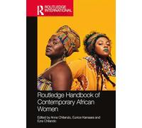 Routledge Handbook of Contemporary African Women