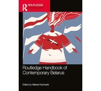 Routledge Handbook of Contemporary Belarus