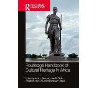 Routledge Handbook of Critical African Heritage Studies