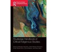 Routledge Handbook Of Critical Indigenous Studies