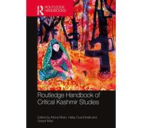 Routledge Handbook of Critical Kashmir Studies