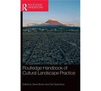 Routledge Handbook of Cultural Landscape Practice Routledge Handbook of Cultural Landscape Practice (Auteur)