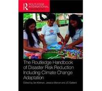 Routledge Handbook Of Disaster Risk Redu Ilan Kelman, Jessica Mercer, Jc Gaillard (Auteur)