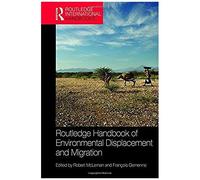 Routledge Handbook Of Environmental Displacement And Migration