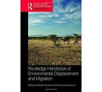 Routledge Handbook of Environmental Displacement and Migration (Routledge International Handbooks) - [Livre en VO] Franã§ois Gemenne, Robert Mcleman (Auteur)