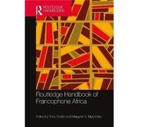 Routledge Handbook of Francophone Africa Routledge Handbook of Francophone Africa (Auteur)