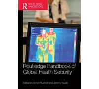 Routledge Handbook of Global Health Security – Routledge