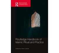 Routledge Handbook Of Islamic Ritual And Practice