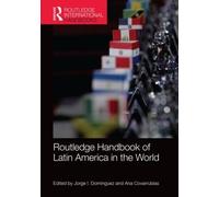 Routledge Handbook Of Latin America In The World