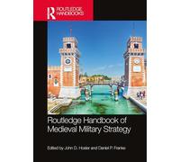 Routledge Handbook of Medieval Military Strategy