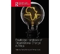 Routledge Handbook Of Organizational Change In Africa