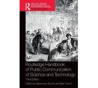 Routledge Handbook Of Public Communication Of Science And Technology