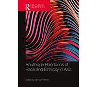 Routledge Handbook Of Race And Ethnicity In Asia