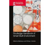 Routledge Handbook of Smart Built Environment