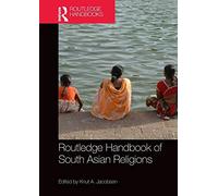 Routledge Handbook Of South Asian Religions