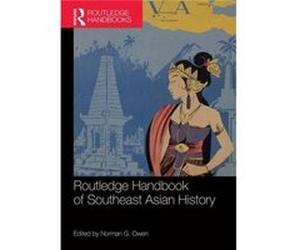 Routledge Handbook Of Southeast Asian History (Paperback) Norman G Owen, (Auteur)