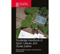 Routledge Handbook of Sport, Leisure, and Social Justice