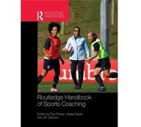 Routledge Handbook of Sports Coaching Paul Potrac, Wade Gilbert, Jim Denison (Auteur)