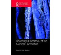 Routledge Handbook Of The Medical Humanities