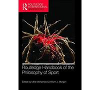 Routledge Handbook Of The Philosophy Of Sport