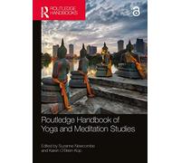 Routledge Handbook of Yoga and Meditation Studies
