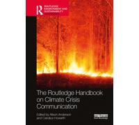Routledge Handbook On Climate Crisis Communication