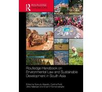 Routledge Handbook on Environmental Law and Sustainable Development in South Asia