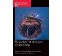 Routledge Handbook On Global China