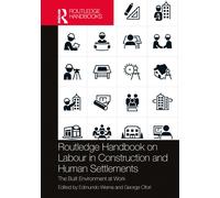 Routledge Handbook On Labour In Construction And Human Settlements