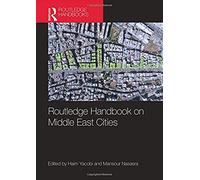 Routledge Handbook On Middle East Cities